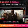 Video Streaming Portal (TV Shows, Movies, Sports, Videos Streaming, Live TV)